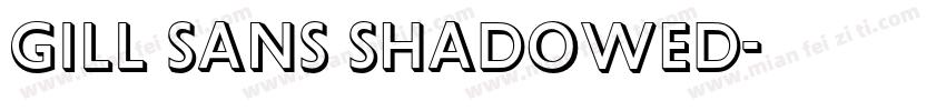 Gill Sans Shadowed字体转换